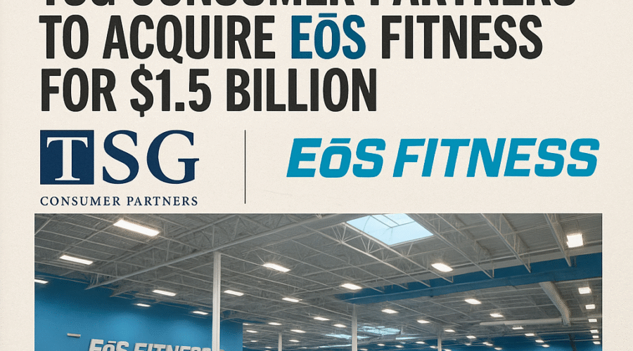 TSG Consumer Partners Acquires EōS Fitness in $1.5 Billion Strategic Move