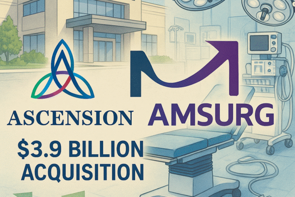 Ascension’s Strategic Pivot: Analyzing the $3.9B AmSurg Acquisition in Outpatient Care’s New Era