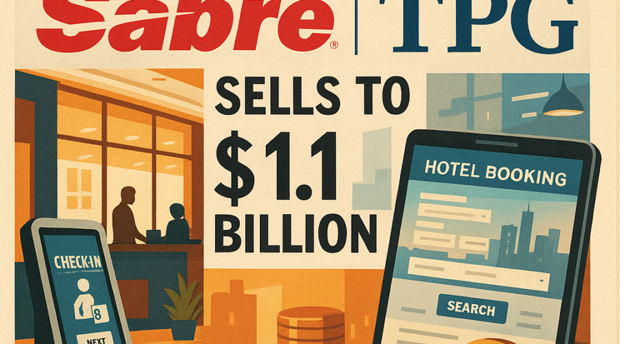 Strategic Realignment in Travel Tech: Sabre's $1.1 Billion Hospitality Unit Sale to TPG