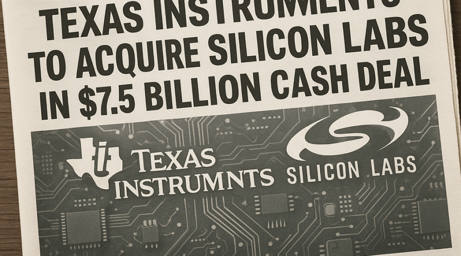 Texas Instruments to Acquire Silicon Labs in $7.5 Billion Cash Deal, Strengthening Embedded Wireless Leadership