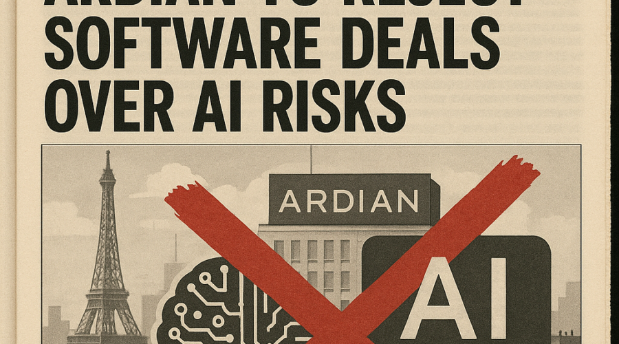 Ardian to Reject Software Deals Over AI Risks in Private Equity Portfolio Strategy