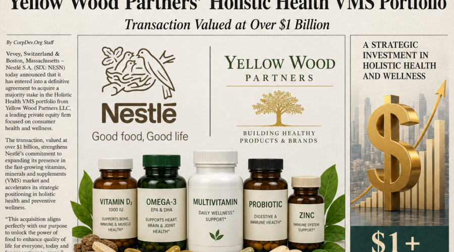 Nestlé Divests ‘Holistic Health’ VMS Portfolio to Yellow Wood Partners in $1 Billion Carve-Out